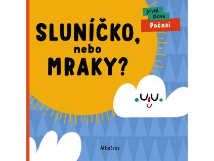 SLUNÍČKO, NEBO MRAKY?  Chytilová Lenka