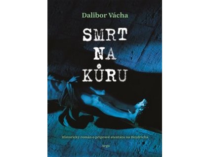 SMRT NA KŮRU  Vácha Dalibor