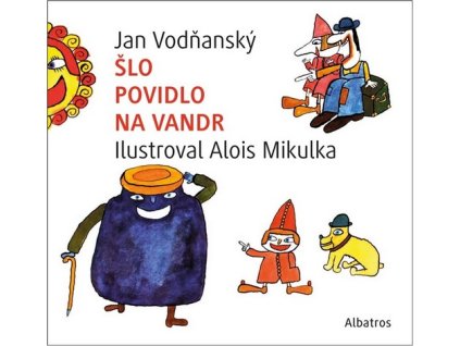 ŠLO POVIDLO NA VANDR  Vodňanský Jan