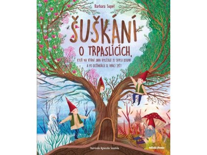 ŠUŠKÁNÍ O TRPASLÍCÍCH  Supelová Barbara