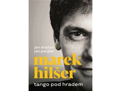 TANGO POD HRADEM  Dražan Jan,Hilšer Marek,Pergler Jan