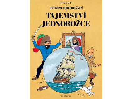 TINTIN (11) - TAJEMSTVÍ JEDNOROŽCE  Hergé