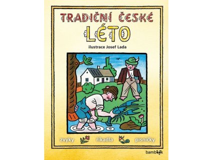 TRADIČNÍ ČESKÉ LÉTO  Josef Lada