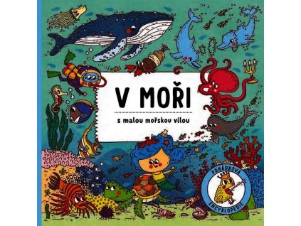 V MOŘI S MALOU MOŘSKOU VÍLOU  Bartíková Petra