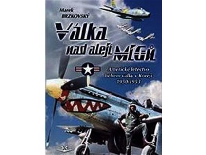 VÁLKA NAD ALEJÍ MIGŮ SK311.  Brzkovský Marek