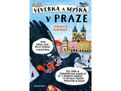VEVERKA A MYŠKA V PRAZE  Marešová Jarmila