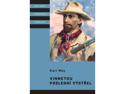 VINNETOU - POSLEDNÍ VÝSTŘEL  May Karl