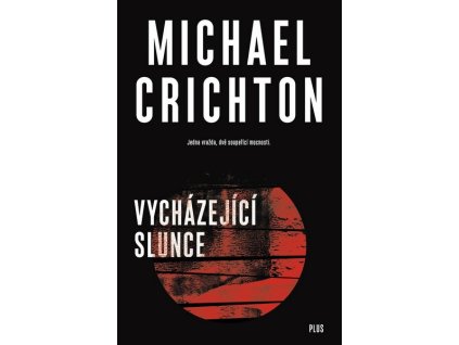 VYCHÁZEJÍCÍ SLUNCE  Crichton Michael