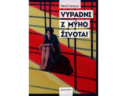 VYPADNI Z MÝHO ŽIVOTA!  Davouze Marta