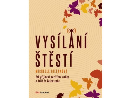 VYSÍLÁNÍ ŠTĚSTÍ  Gielanová Michelle