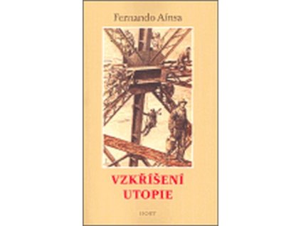 VZKŘÍŠENÍ UTOPIE  Aínsa Fernando