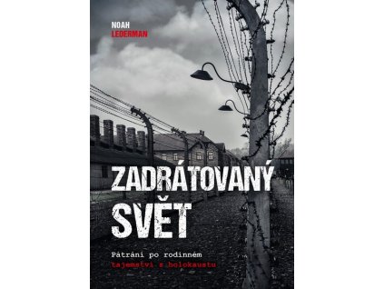 ZADRÁTOVANÝ SVĚT  Lederman Noah