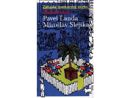 ZÁHADA LOMBARDNÍ SAZBY  Landa Pavel