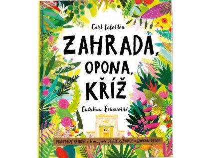 ZAHRADA, OPONA, KŘÍŽ  Laferton Carl
