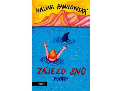 ZÁJEZD SNŮ  Pawlowská Halina