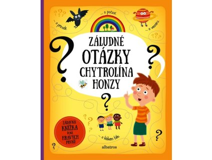 ZÁLUDNÉ OTÁZKY CHYTROLÍNA HONZY  Hanáčková Pavla, Makovská Tereza
