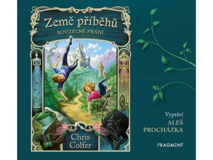ZEMĚ PŘÍBĚHŮ - KOUZELNÉ PŘÁNÍ (AUDIOKNIHA PRO DĚTI)  Colfer Chris