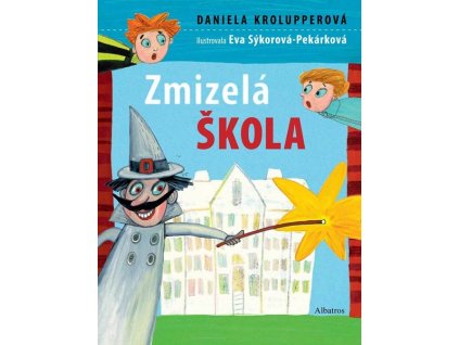ZMIZELÁ ŠKOLA  Krolupperová Daniela