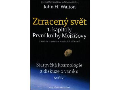 ZTRACENÝ SVĚT  Walton John H.