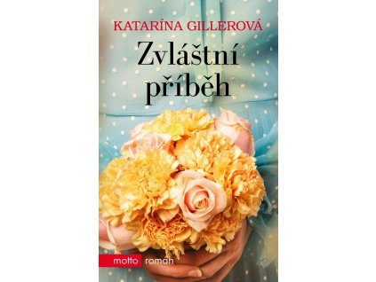 ZVLÁŠTNÍ PŘÍBĚH  Gillerová Katarína