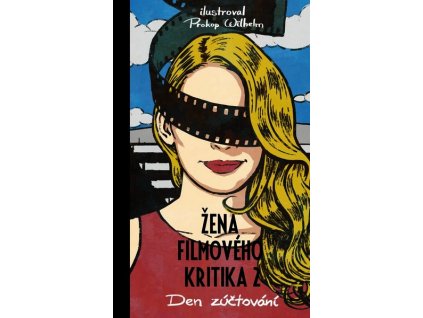 ŽENA FILMOVÉHO KRITIKA 2: DEN ZÚČTOVÁNÍ  neuveden