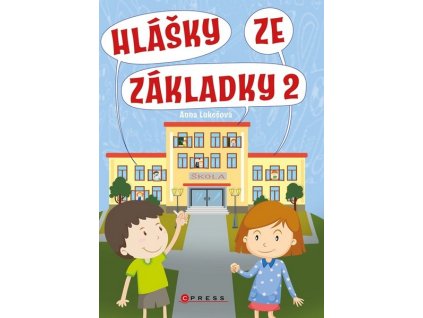 HLÁŠKY ZE ZÁKLADKY 2  Lukešová Anna