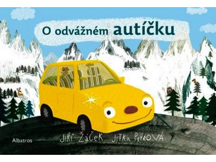 O ODVÁŽNÉM AUTÍČKU  Žáček Jiří
