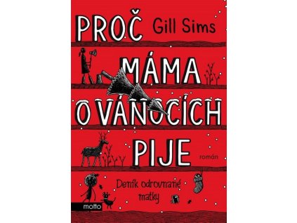 PROČ MÁMA O VÁNOCÍCH PIJE  Sims Gill