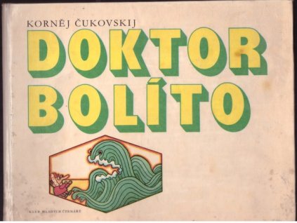 DOKTOR BOLÍTO  Čukovskij Korněj