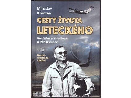 CESTY ŽIVOTA LETECKÉHO 2. VYDÁNÍ SK349.  Křemen Miroslav
