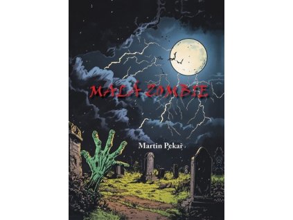 MALÁ ZOMBIE  Pekař Martin