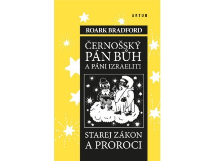 ČERNOŠSKÝ PÁN BŮH A PÁNI IZRAELITI  Bradford Roark