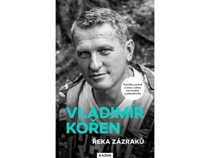 ŘEKA ZÁZRAKŮ  Kořen Vladimír