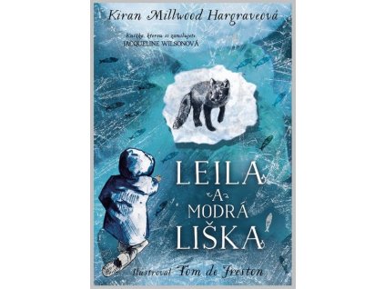 LEILA A MODRÁ LIŠKA  Hargrave, Kiran Millwood