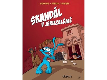 SKANDÁL V JERUZALÉMĚ  Birus; Coolus; Elvine