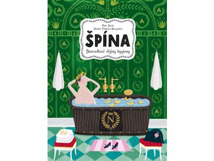 ŠPÍNA - SMRADLAVÁ HISTORIE HYGIENY  Utniková-Strugałová, Monika