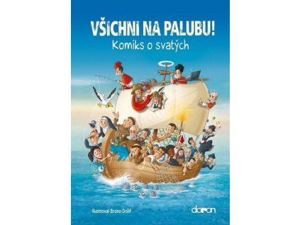 VŠICHNI NA PALUBU! - KOMIKS O SVATÝCH  Dolif, Bruno