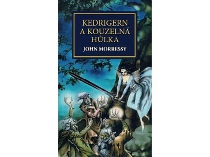 KEDRIGERN A KOUZELNÁ HŮLKA  Morressy, John