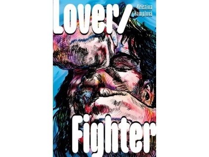 LOVER/FIGHTER  Hamplová Kristina