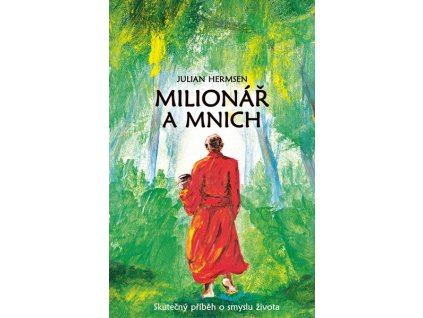 MILIONÁŘ A MNICH  Hermsen Julian