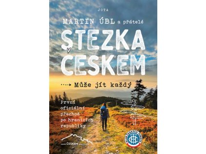 STEZKA ČESKEM  Martin Úbl
