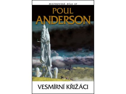 VESMÍRNÍ KŘIŽÁCI  Anderson, Poul