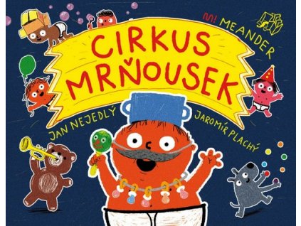 CIRKUS MRŇOUSEK  Nejedlý Jan