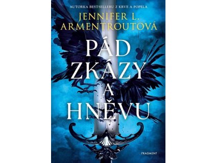 PÁD ZKÁZY A HNĚVU  Armentroutová Jennifer L.