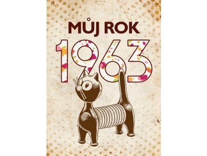 MŮJ ROK 1963  Breuerová Alena