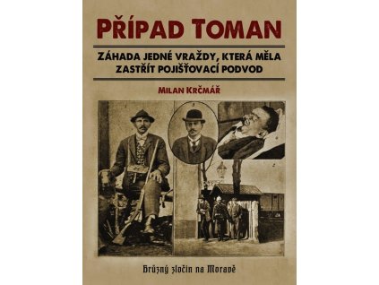 PŘÍPAD TOMAN  Krčmář Milan