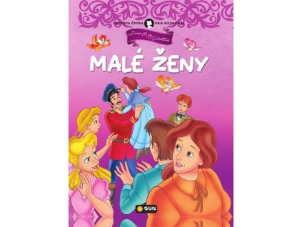 MALÉ ŽENY - SVĚTOVÁ ČETBA PRO NEJMENŠÍ