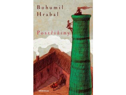 POSTŘIŽINY  Hrabal Bohumil