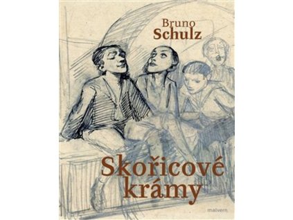 SKOŘICOVÉ KRÁMY  Schulz Bruno