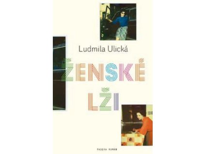 ŽENSKÉ LŽI  Ulická Ljudmila